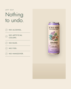 Nothing to undo: no alcohol, no artificial colors, no buzz, no fog, no hangover